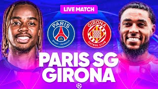 🔴🔵 PSG  GIRONA LIVE  🔥ALLEZ PARIS  🚨LAVENTURE COMMENCE   LIGUE DES CHAMPIONS  UCL LDC [upl. by Gurevich]