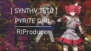 【 KASANE TETO 】PYRITE GIRL【 SYNTHV COVER 】 [upl. by Attenhoj]