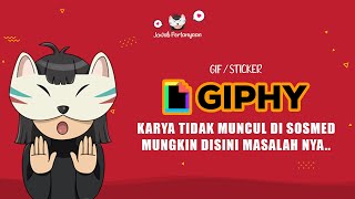 GIF dan STICKER TIDAK MUNCUL DI GIPHY [upl. by Timus]