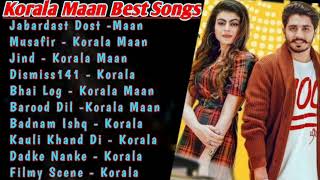 Korala Maan All Songs 2021 Korala Maan Jukebox Korala Maan Collection Non Stop Hits  Punjabi MP3 [upl. by Millwater422]