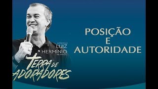 Luiz Hermínio  Posição e Autoridade [upl. by Beetner498]