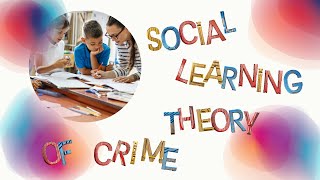 Social Learning Theories of Crime [upl. by Staley172]