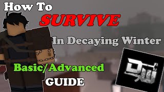 How TO SURVIVE In DECAYING WINTER BasicAdvanced GUIDE [upl. by Amil]