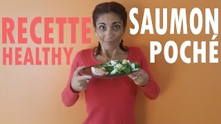 RECETTE HEALTHY FACILE SAUMON POCHE  Réussite fitness [upl. by Ragan]