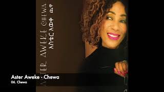 Aster Aweke  06 Chewa [upl. by Pacifica]