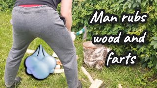 ASMR Guy FARTS and chops wood [upl. by Auka]