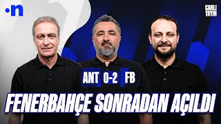 Antalyaspor  Fenerbahçe Maç Sonu  Önder Özen Serdar Ali Çelikler Onur Tuğrul [upl. by Attoynek]