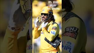 MS Dhoni play IPL 2025  msdhoni shorts cricket [upl. by Billmyre265]