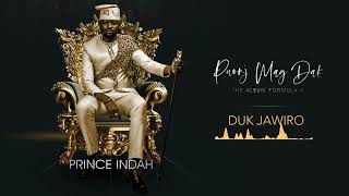 Prince Indah  Duk Jawiro Official Audio [upl. by Sakovich]