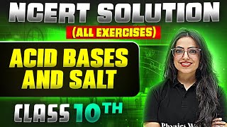 Acid Bases and Salt  Complete NCERT WITH BACK EXERCISE in 1 Video  Class 10th Board [upl. by Aiyotal]