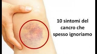 10 sintomi del cancro che spesso ignoriamo [upl. by Eloise]