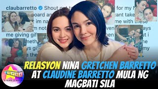 Relasyon nina Gretchen Barretto at Claudine Barretto mula ng magbati sila [upl. by Burleigh714]