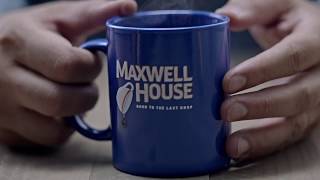 Maxwell House  Hands that Hustle 30 [upl. by Ycart]