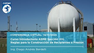 CURSO INTRODUCTORIO ASME SECCION VIII  Reglas para la construcción de recipientes a presión PARTE 1 [upl. by Phemia]