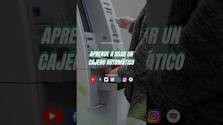 ¡Aprende a usar un cajero automático [upl. by Aitnyc]