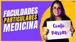 COMO passar em MEDICINA em faculdades PARTICULARES [upl. by Kuska]