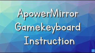 How to Use ApowerMirror Gamekeyboard Feature [upl. by Olivia]