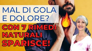 7 POTENTI RIMEDI NATURALI ANTI MAL di GOLA sono ideali contro ABBASSAMENTO di VOCE GOLA INFIAMMATA [upl. by Lane841]