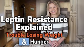 Leptin Resistance Explained Trouble Losing Weight amp Hunger [upl. by Docilu]