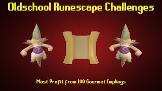 OSRS Challenges Most Profit from 100 Gourmet Implings  Episode 44 [upl. by Weiman832]