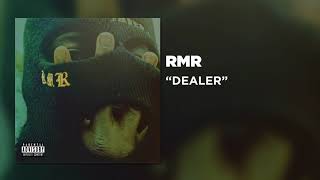 RMR  DEALER Official Audio [upl. by Odlamur]