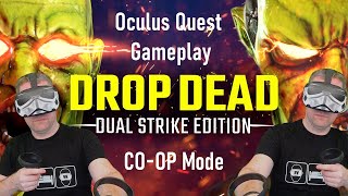 Lets Play Drop Dead Dual Strike  Oculus Quest [upl. by Shelman141]