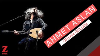 Ahmet Aslan  Üryan Geldim I Eşkıya Dünyaya Hükümdar Olmaz © 2018 Z Müzik [upl. by Aniloj]