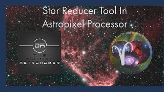 First Look at the New Star Reducer Tool in Astropixel Processor [upl. by Ruy733]