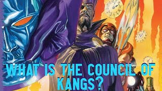 What is the Council of Kangs Marvel [upl. by Espy]