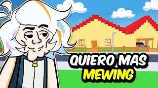 QUIERO MAS MEWING COMPLETO NEED MORE MEWING ROBLOX [upl. by Afaw]