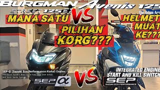 SUZUKI BURGMAN 125 VS AVENIS 125  MANA SATU PILIHAN KORG HELMET MUAT KE [upl. by Quinby20]