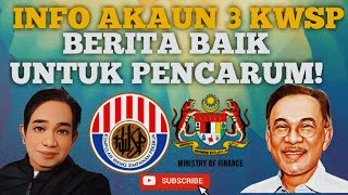 INFO BERITA BAIK AKAUN 3 FLEKSIBEL KEPADA KEPADA PENCARUM [upl. by Marsha784]