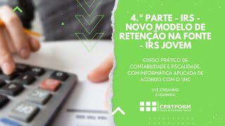 💲💲 4ª Parte  IRS  Novo modelo de Retenção na Fonte  IRS Jovem [upl. by Ahsie596]