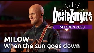 Milow  When The Sun Goes Down  Beste Zangers 2020 [upl. by Iba]