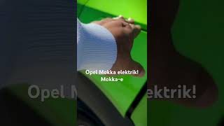 Mokka e  Opel Mokka Elektrik [upl. by Nollahs]