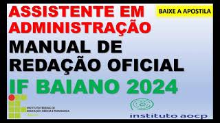 MANUAL REDAÇÃO OFICIAL  IF BAIANO  ASSISTENTE ADMINISTRATIVO  INSTITUTO AOCP APOSTILA COMPLETA👇 [upl. by Dorsman]