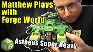 The Astraeus Super Heavy Tank vs Dark Angels  Matthew Plays with Forge World Models Ep 1 [upl. by Kendre]