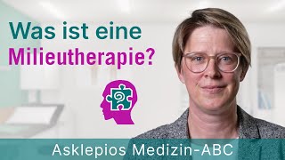 Was ist eine Milieutherapie  Medizin ABC  Asklepios [upl. by Dieball]