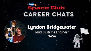 Career Chat Lyndon Bridgewater NASA Engineer [upl. by Latoye]