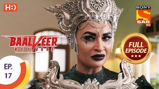 Baalveer Returns  Ep 17  Full Episode  2nd October 2019 [upl. by Linsk]