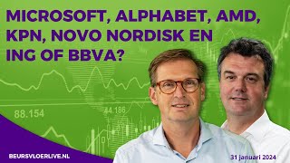 Microsoft Alphabet AMD KPN Novo Nordisk en ING of BBVA [upl. by Ahsenot608]