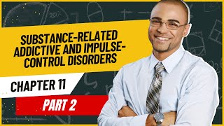 Abnormal Psychology PracticeTest  Chp11SubstanceRelatedAddictive amp Impulse Control Disorder Prt2 [upl. by Leksehcey471]