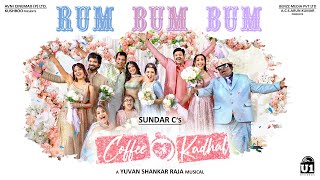 Rum Bum Bum  Music Video  Coffee With Kadhal  Sundar C  Ilaiyaraaja Yuvan Shankar Raja [upl. by Bendicty541]