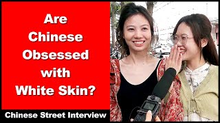 Are Chinese Obsessed with White Skin  Chinese Street Interview  Intermediate Chinese [upl. by Orihakat662]