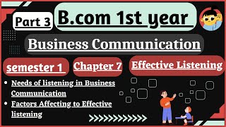 Business communication bcom 1st year chap7 Effective listening need of listening factors affecting [upl. by Erdeid]