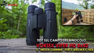 Recensione del binocolo Vortex Viper HD 8x42 Perfetto per il birdwatching  540 EURO [upl. by Elleina]