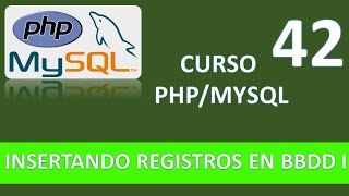 Curso PHP MySQL Insertando registros en BBDD MySql Vídeo 42 [upl. by Asilahs]