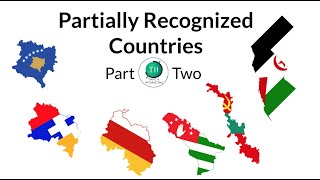 Partially Recognized Countries Part 2 [upl. by Airad482]