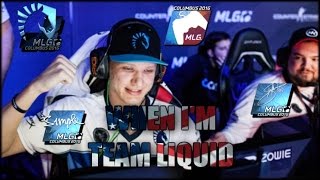 When Im Team Liquid MLG Columbus 2016 CSGO [upl. by Ynnaffit]