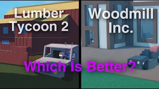 Lumber Tycoon 2 Vs Woodmill Inc REVIEW [upl. by Nodyarb]